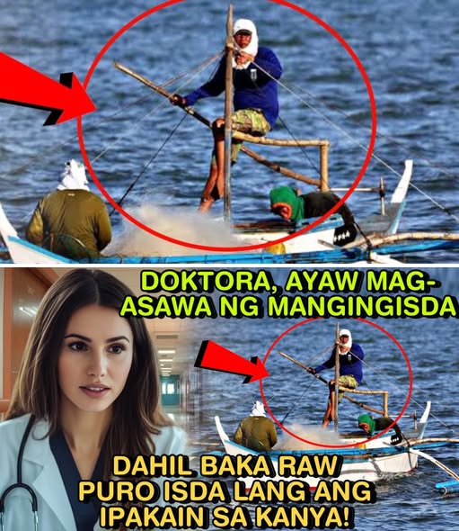 DOKTORA, AYAW MAGASAWA NG MANGINGISDA DAHIL BAKA RAW PURO ISDA LANG ANG IPAKAIN SA KANYA!