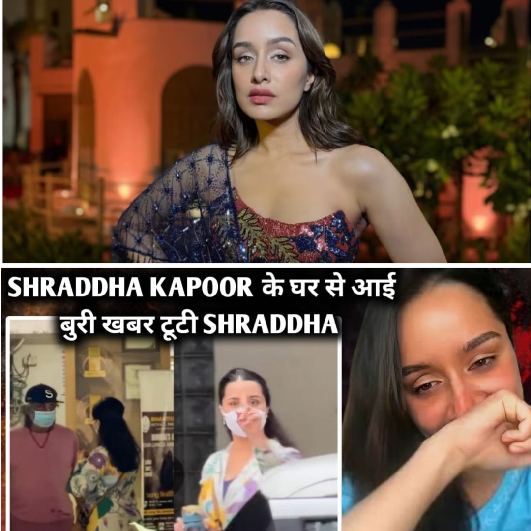 Shraddha Kapoor Faces Troubling Past as Shocking News Emerges from Her Home