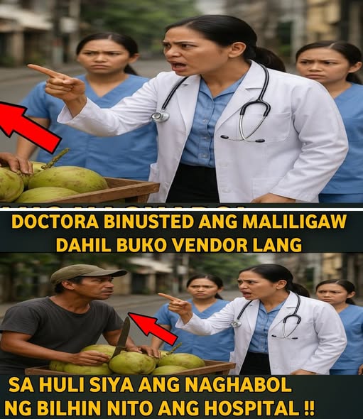 BUKO VENDOR KA LANG! WALA KANG KARAPATANG MANLIGAW SA ISANG DOKTORA! ANG BAHO-BAHO MO!”
